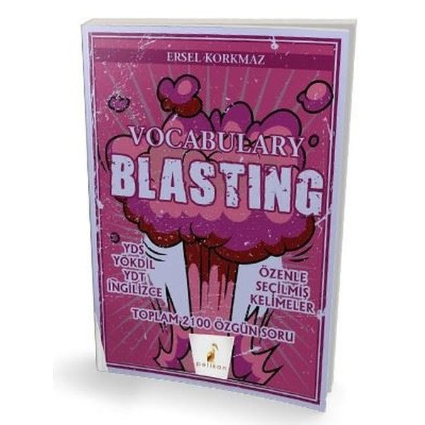 YDS YÖKDİL YDT İngilizce Vocabulary Blasting - Toplam 2100 Özgün Soru | Pelikan Yayınları (İnce Kapak)