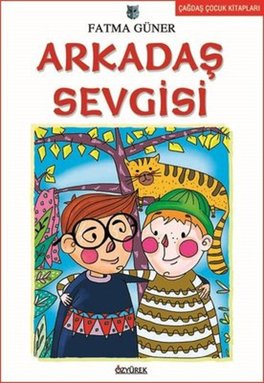 Çocuk Romanları Dizisi: Arkadaş Sevgisi | Özyürek Yayınevi