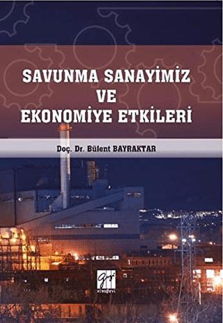Savunma Sanayimiz ve Ekonomiye Etkileri | Gazi Kitabevi (Ciltsiz) - Resim 1