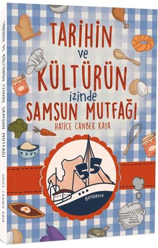 Tarihin ve Kültürün İzinde Samsun Mutfağı