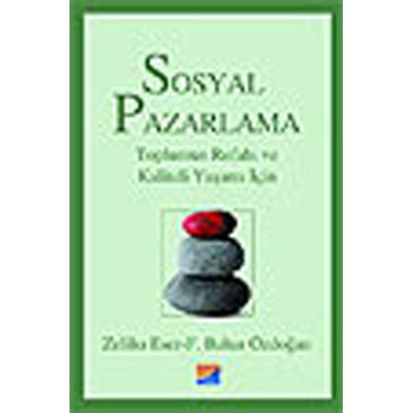 Sosyal Pazarlama - Toplumun Refahı ve Kaliteli Yaşamı İçin | Siyasal Kitabevi (İnce Kapak)