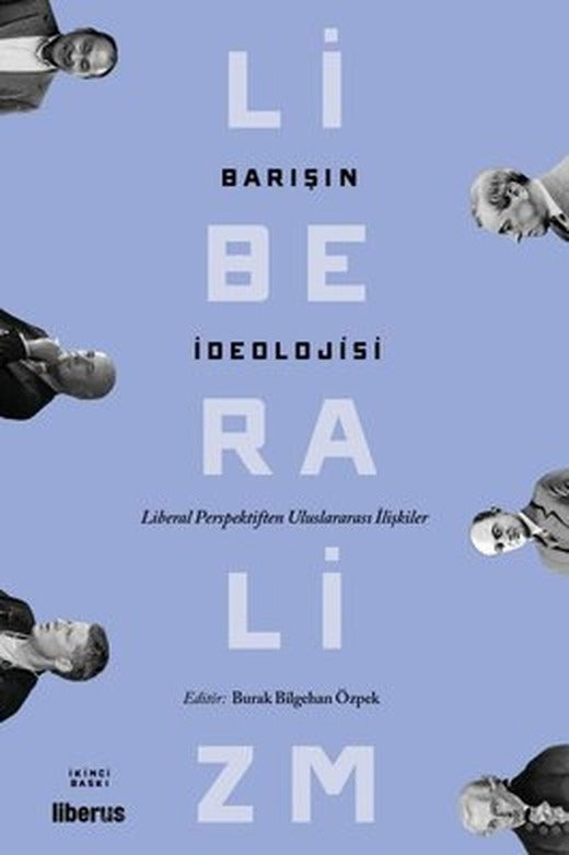 Barışın İdeolojisi - Liberal Perspektiften Uluslararası İlişkiler | Liberus