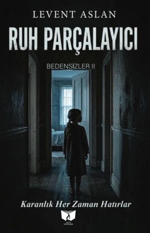 Ruh Parçalayıcı | Ateş Yayınları (Ciltsiz)