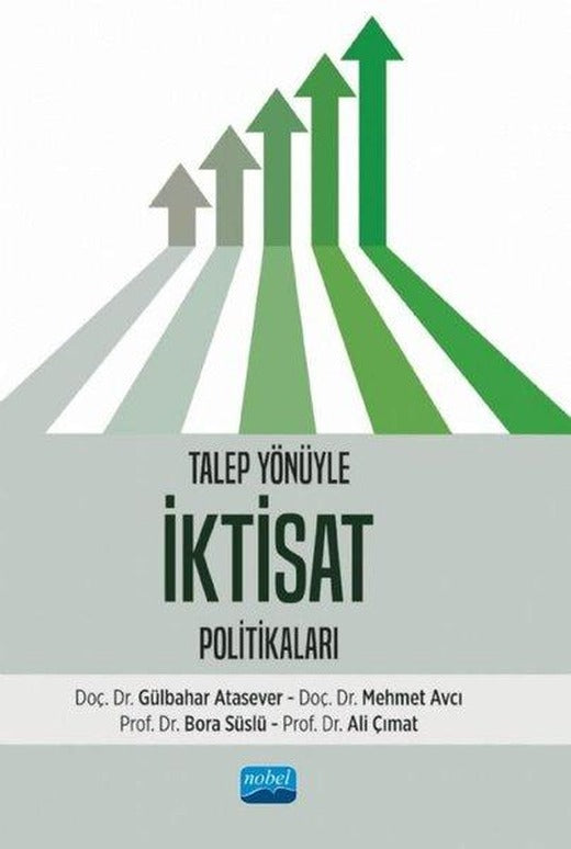 Talep Yönüyle İktisat Politikaları | Nobel Akademik Yayıncılık (İnce Kapak)
