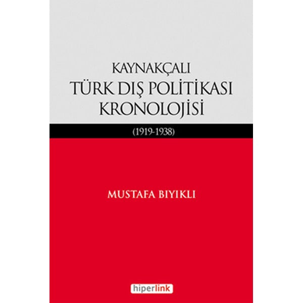 Kaynakçalı Türk Dış Politikası Kronolojisi | Hiperlink Yayınları (Ciltsiz)