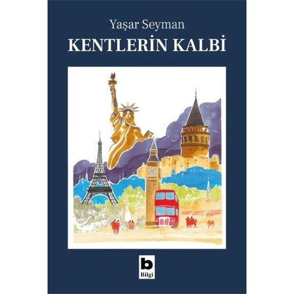 Kentlerin Kalbi | Bilgi Yayınevi (İnce Kapak)
