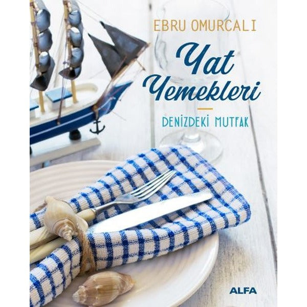 Yat Yemekleri - Denizdeki Mutfak | Alfa Yayınları