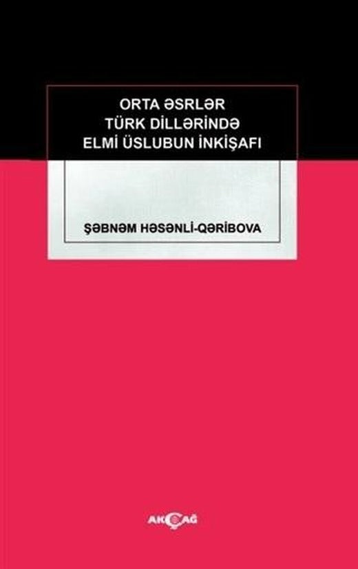 Orta Eserler Türk Dillerinde Elmi Üslubun İnkişafı | Akçağ Yayınları (Ciltsiz)