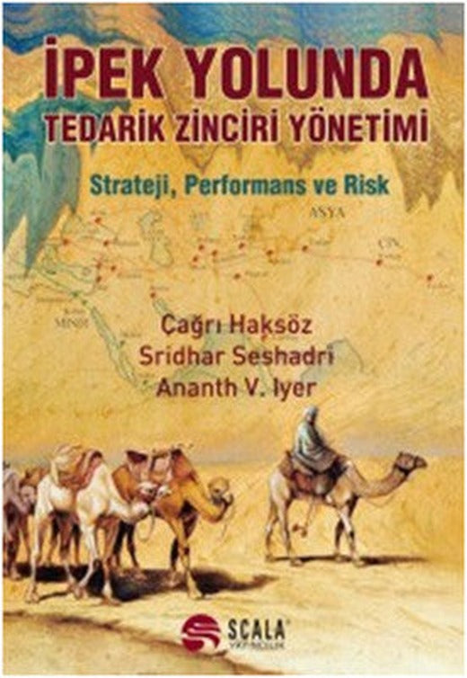 İpek Yolunda Tedarik Zinciri Yönetimi | Scala Yayıncılık