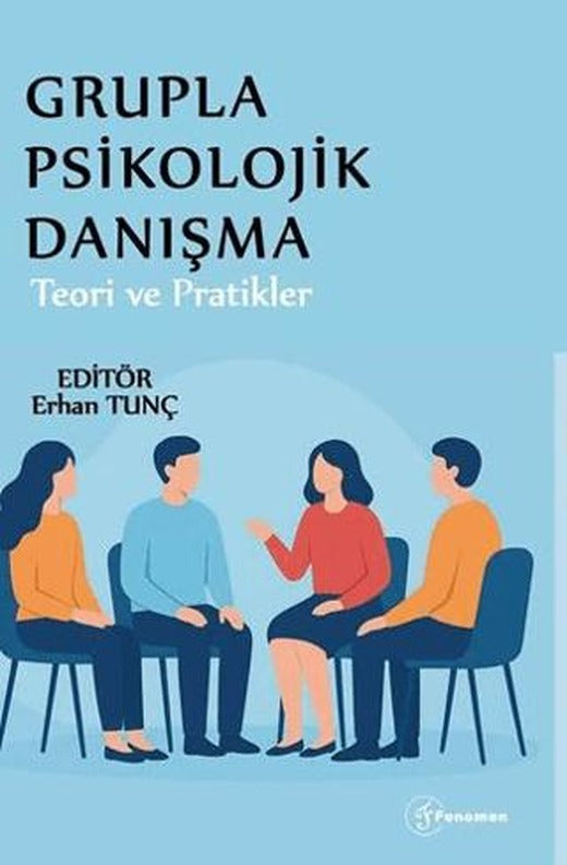 Grupla Psikolojik Danışma Teori ve Pratikler | Fenomen Yayıncılık (Ciltsiz)