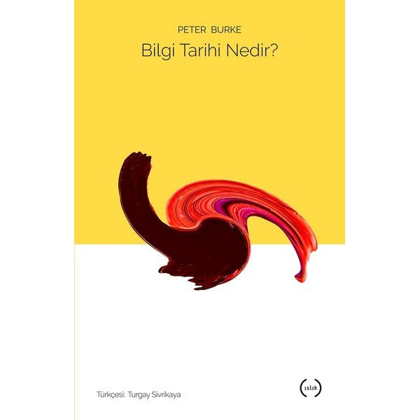Bilgi Tarihi Nedir? | Islık Yayınları (Ciltsiz)