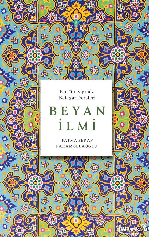 Beyan İlmi - Kur'an Işığında Belagat Dersleri | alBaraka Yayınları (İnce Kapak)