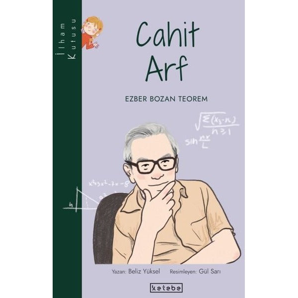 Cahit Arf: Ezber Bozan Teorem-İlham Kutusu | Ketebe Yayınları