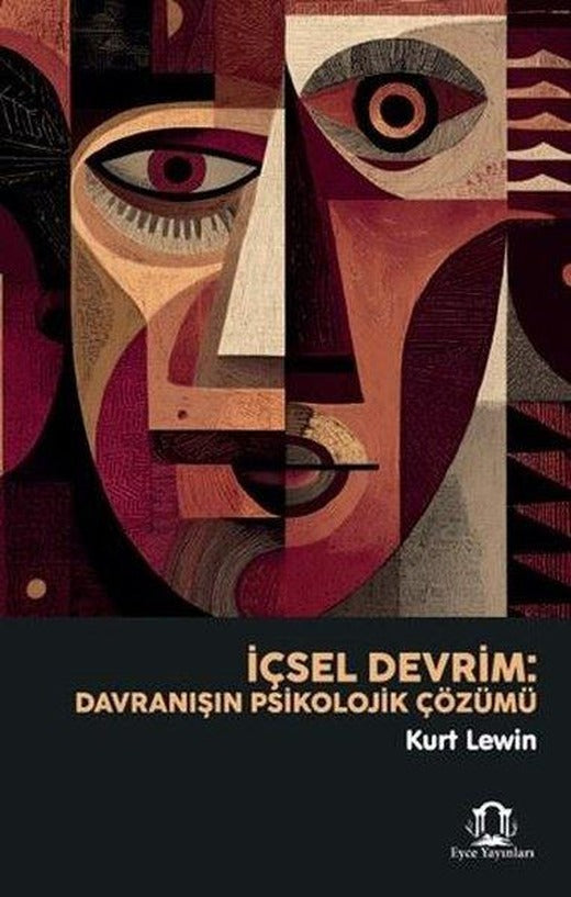 İçsel Devrim - Davranışın Psikolojik Çözümü | Eyce Yayınları (İnce Kapak)