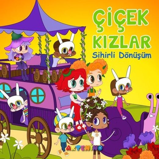 Çiçek Kızlar - Sihirli Dönüşüm | Artenino Yayıncılık