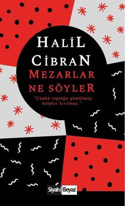 Mezarlar Ne Söyler | Siyah Beyaz (İnce Kapak)