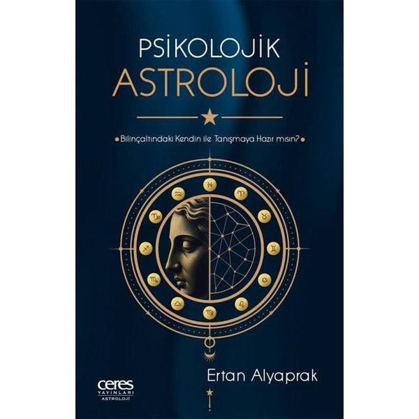 Psikolojik Astroloji - Bilinçaltındaki Kendin İle Tanışmaya Hazır mısın? | Ceres Yayınları (İnce Kapak)