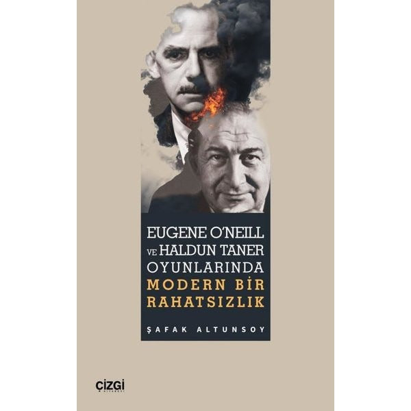 Eugene O'Neill ve Haldun Taner Oyunlarında Modern Bir Rahatsızlık | Çizgi Kitabevi (İnce Kapak)