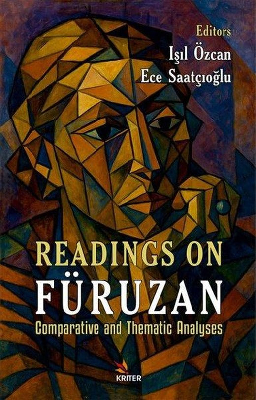 Readings on Füruzan - Comparative and Thematic Analyses | Kriter (İnce Kapak)