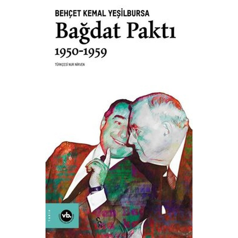 Bağdat Paktı 1950-1959 | VakıfBank Kültür Yayınları