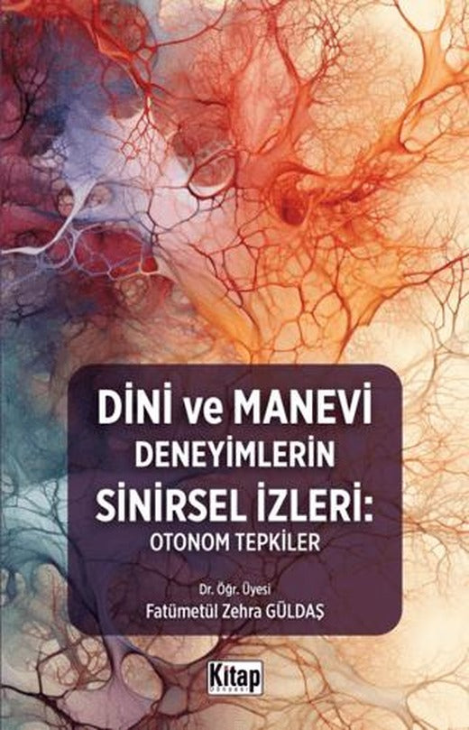 Dini Ve Manevi Deneyimlerin Sinirsel İzleri: Otonom Tepkiler