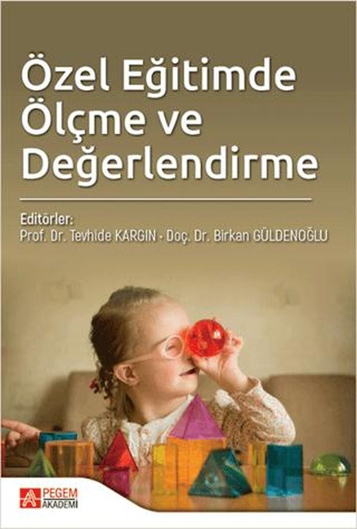Özel Eğitimde Ölçme ve Değerlendirme | Pegem Akademi Yayıncılık (Ciltsiz)
