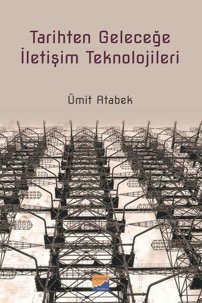 Tarihten Geleceğe İletişim Teknolojileri | Siyasal Kitabevi (İnce Kapak) - Resim 1