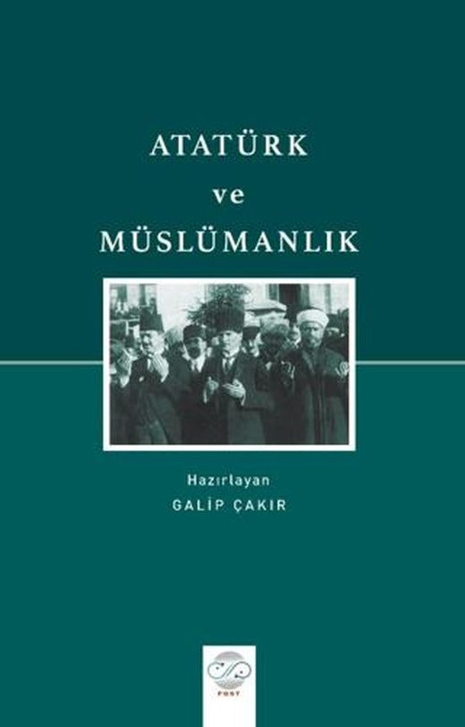 Atatürk ve Müslümanlık | Post Yayınevi (Ciltsiz)