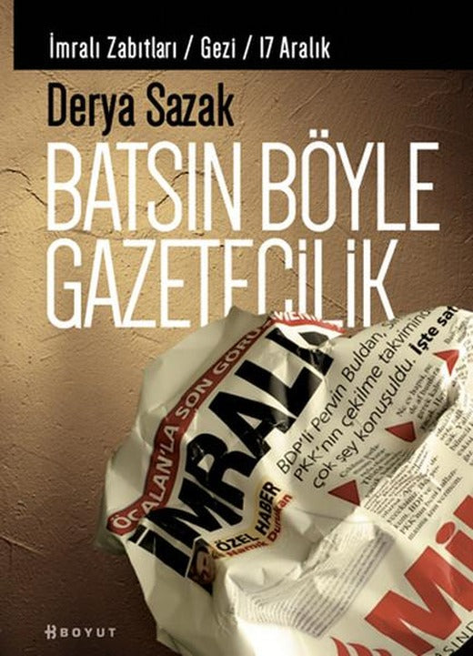 Batsın Böyle Gazetecilik | Boyut Yayın Grubu (İnce Kapak)