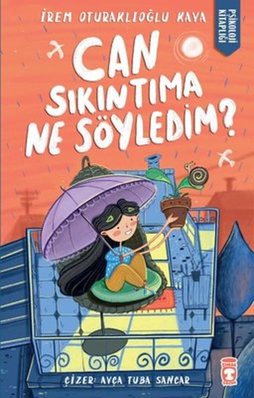 Can Sıkıntıma Ne Söyledim? | Timaş Çocuk