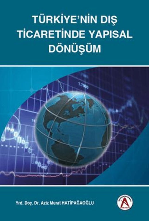 Türkiye’nin Dış Ticaretinde Yapısal Dönüşüm