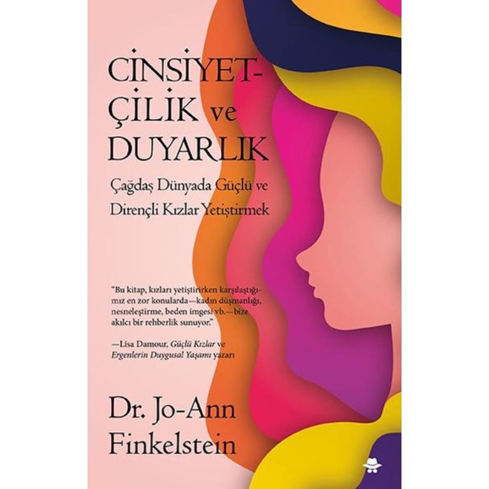 Cinsiyetçilik ve Duyarlık - Çağdaş Dünyada Güçlü ve Dirençli Kızlar Yetiştirmek | Görünmez Adam Yayıncılık (İnce Kapak)