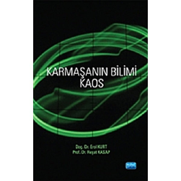 Karmaşanın Bilimi Kaos | Nobel Akademik Yayıncılık (İnce Kapak)
