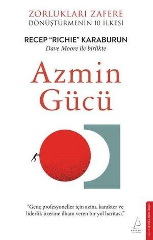 Azmin Gücü - Zorlukları Zafere Dönüştürmenin 10 İlkesi | Destek Yayınları (İnce Kapak)