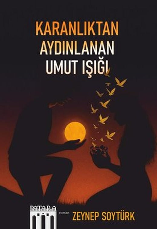 Karanlıktan Aydınlanan Umut Işığı | Patara Kitap (İnce Kapak)