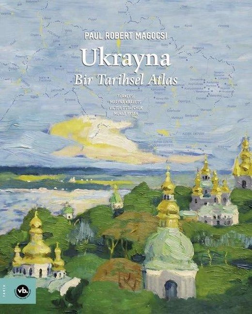 Ukrayna: Bir Tarihsel Atlas | VakıfBank Kültür Yayınları (Ciltli)