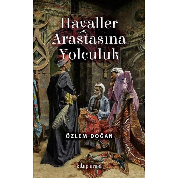 Hayaller Arastasına Yolculuk | Kitap Arası (İnce Kapak)