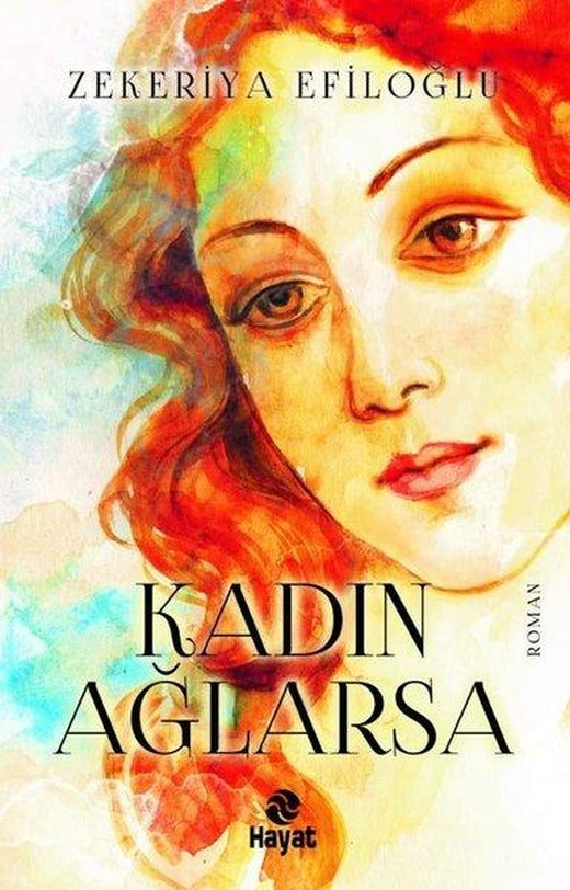 Kadın Ağlarsa | Hayat Yayıncılık (İnce Kapak)