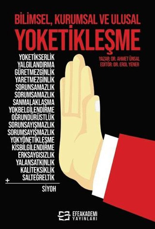 Bilimsel, Kurumsal ve Ulusal Yoketikleşme | Efe Akademi Yayınları (Ciltsiz)