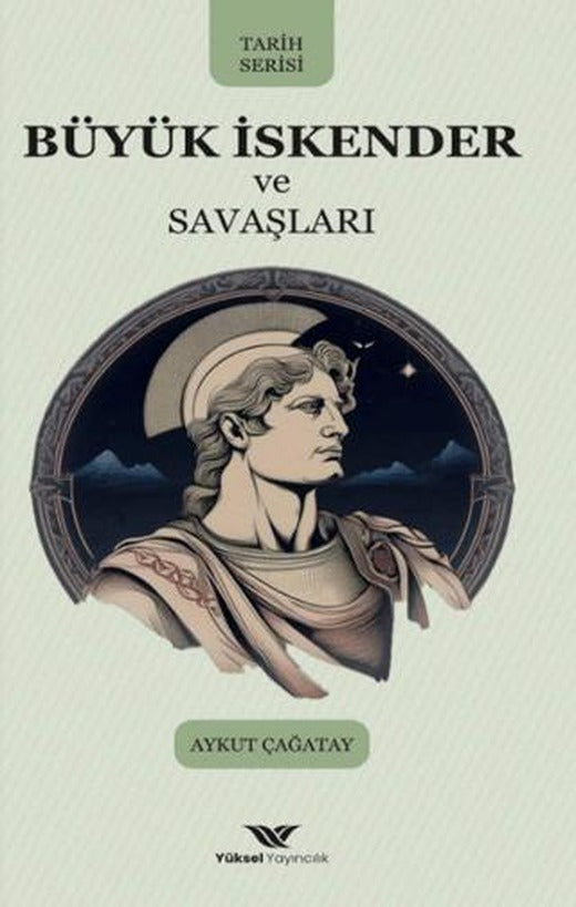 Büyük İskender ve Savaşları | Yüksel Yayıncılık (Ciltsiz)