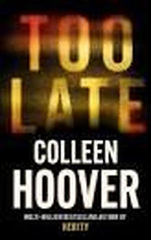 Too Late : The darkest thriller of the year | Little, Brown Book Group (İnce Kapak)