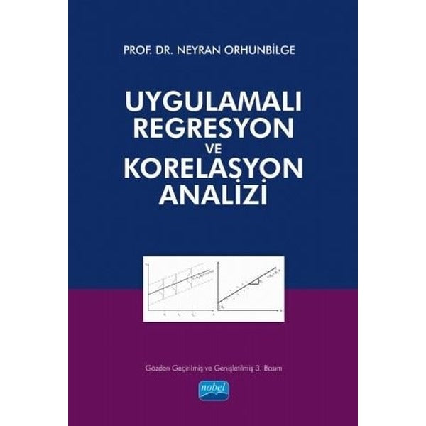 Uygulamalı Regresyon ve Korelasyon Analizi | Nobel Akademik Yayıncılık (İnce Kapak)