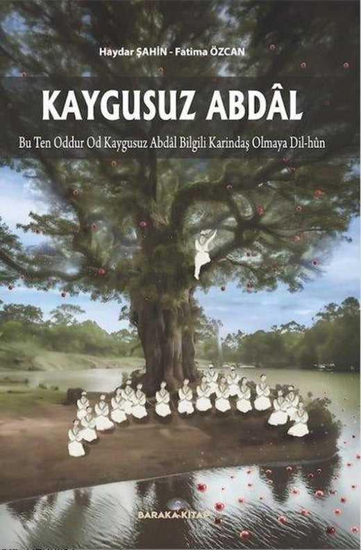 Kaygusuz Abdal - Bu Ten Oddur Od Kaygusuz Abdal Bilgili Karındaş Olmaya Dil-Hun
