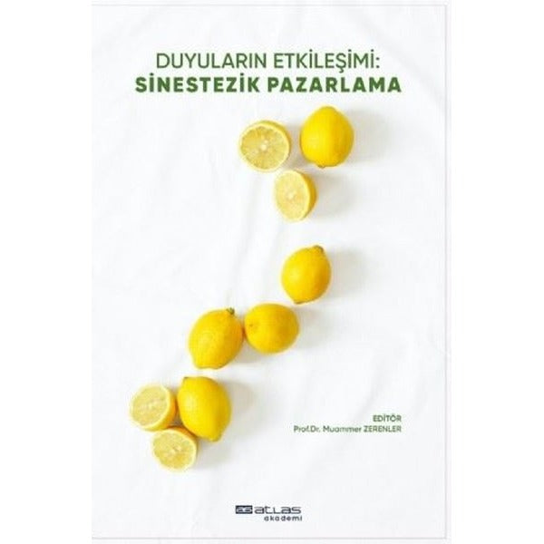 Duyuların Etkileşimi Sinestezik Pazarlama | Atlas Akademi (Ciltsiz)