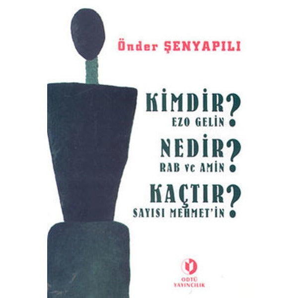 Kimdir Ezo Gelin? Nedir Rab ve Amin? Kaçtır Sayısı Mehmet'in? | ODTÜ Yayıncılık (İnce Kapak)