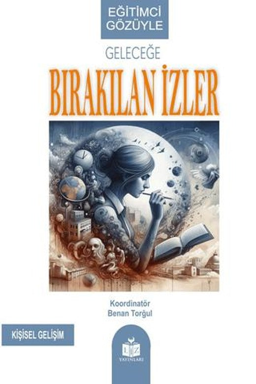 Eğitimci Gözüyle Geleceğe Bırakılan İzler