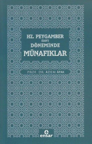 Hz. Peygamber (Sav) Döneminde Münafıklar | Ensar Neşriyat (İnce Kapak) - Resim 1