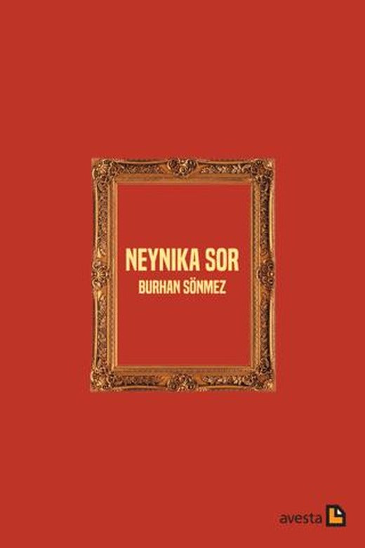 Neynika Sor | Avesta Yayınları (Ciltsiz)