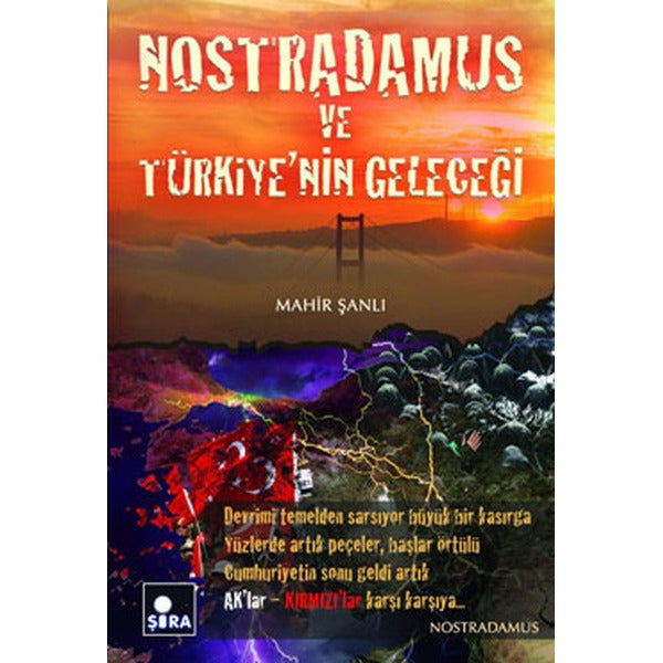 Nostradamus ve Türkiye'nin Geleceği | Şira Yayınları (İnce Kapak)