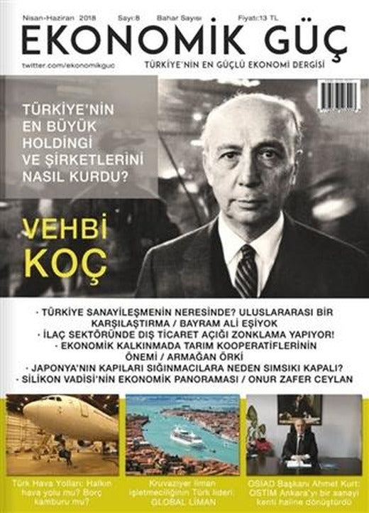 Ekonomik Güç Dergisi Sayı: 8 Nisan - Haziran 2018 | Ekonomik Güç Dergisi (Ciltsiz)